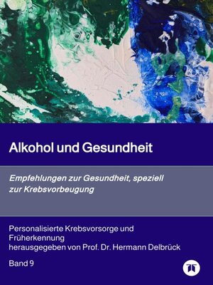 cover image of Alkohol und Gesundheit.  Empfehlungen zur Krebs-vorbeugung
